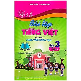 Sách - Vở ô li bài tập tiếng việt lớp 3 - tập 1 (bám sát sgk chân trời sáng tạo)