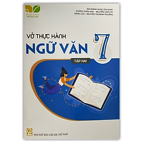 Sách - Vở thực hành Ngữ văn 7 tập 2 (Kết nối tri thức với cuộc sống)
