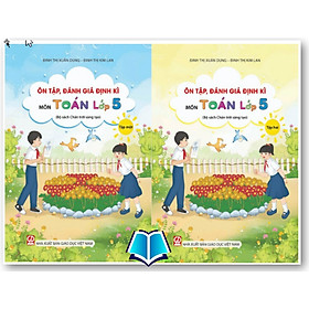 Sách - Ôn tập, đánh giá định kì môn Toán lớp 5 tập 1 + 2 (Bộ sách Chân trời sáng tạo)