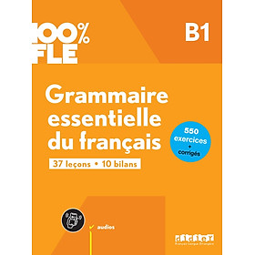 Sách học ngữ pháp tiếng Pháp trình độ B1 - 100% FLE - GRAMMAIRE ESSENTIELLE DU FRANCAIS B1- LIVRE + DIDIERFLE.APP