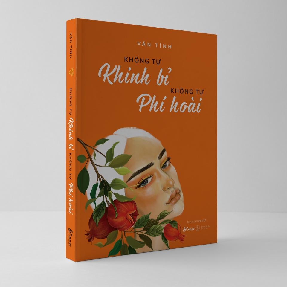 Sách Không Tự Khinh Bỉ – Không Tự Phí Hoài (Tái Bản) - Skybooks - BẢN QUYỀN