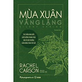 Mùa Xuân Vắng Lặng - Silent Spring (Tái Bản)