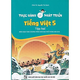 Sách - Thực hành và phát triển Tiếng Việt 5 tập 2 (Biên soạn theo chương trình GDPT 2018)