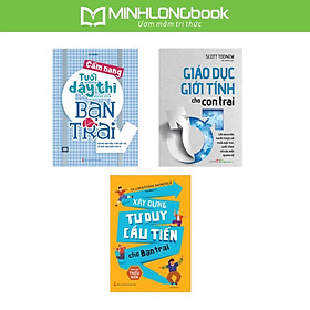 Sách: Combo Cẩm Nang Tuổi Dậy Thì Cho Bạn Trai + Giáo Dục Giới Tính Cho Con Trai + Xây Dựng Tư Duy Cầu Tiến Dành Cho Bạn Trai 
