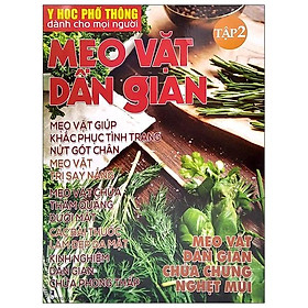 Y Học Phổ Thông Dành Cho Mọi Người - Chuyên Đề: Mẹo Vặt Dân Gian 2