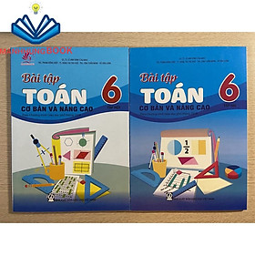 Sách - Bài tập Toán 6 cơ bản và nâng cao ( tập 1 + tập 2)