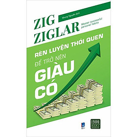 Sách  Rèn Luyện Thói Quen Để Trở Nên Giàu Có  - BẢN QUYỀN