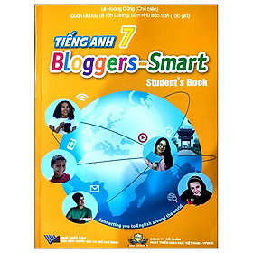 Tiếng Anh 7 - Bloggers - Smart - Student