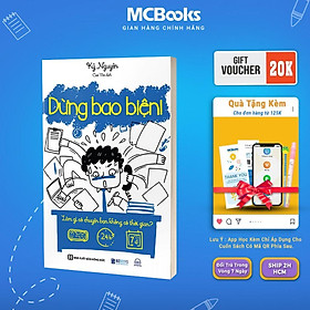 Sách - Dừng Bao Biện - Làm Gì Có Chuyện Bạn Không Có Thời Gian - MCBooks