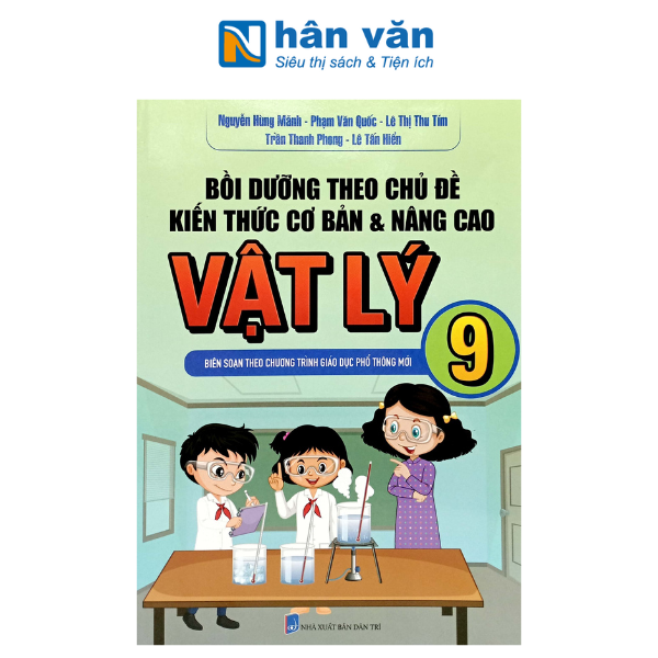 Bồi Dưỡng Theo Chủ Đề Kiến Thức Cơ Bản Và Nâng Cao Vật Lý 9 (Biên Soạn Theo Chương Trình Giáo Dục Phổ Thông Mới)