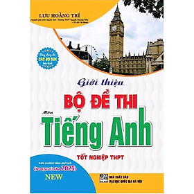 Sách - Giới thiệu bộ đề thi môn tiếng anh tốt nghiệp thpt (Áp dụng từ năm 2025)