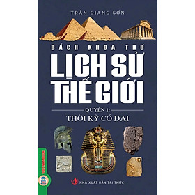 Bách Khoa Thư Lịch Sử Thế Giới, Quyển 1 - Thời Kỳ Cổ Đại