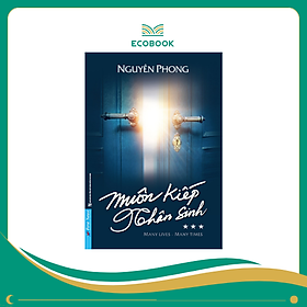 Muôn Kiếp Nhân Sinh - Many Times, Many Lives - Tập 3 - Nguyên Phong