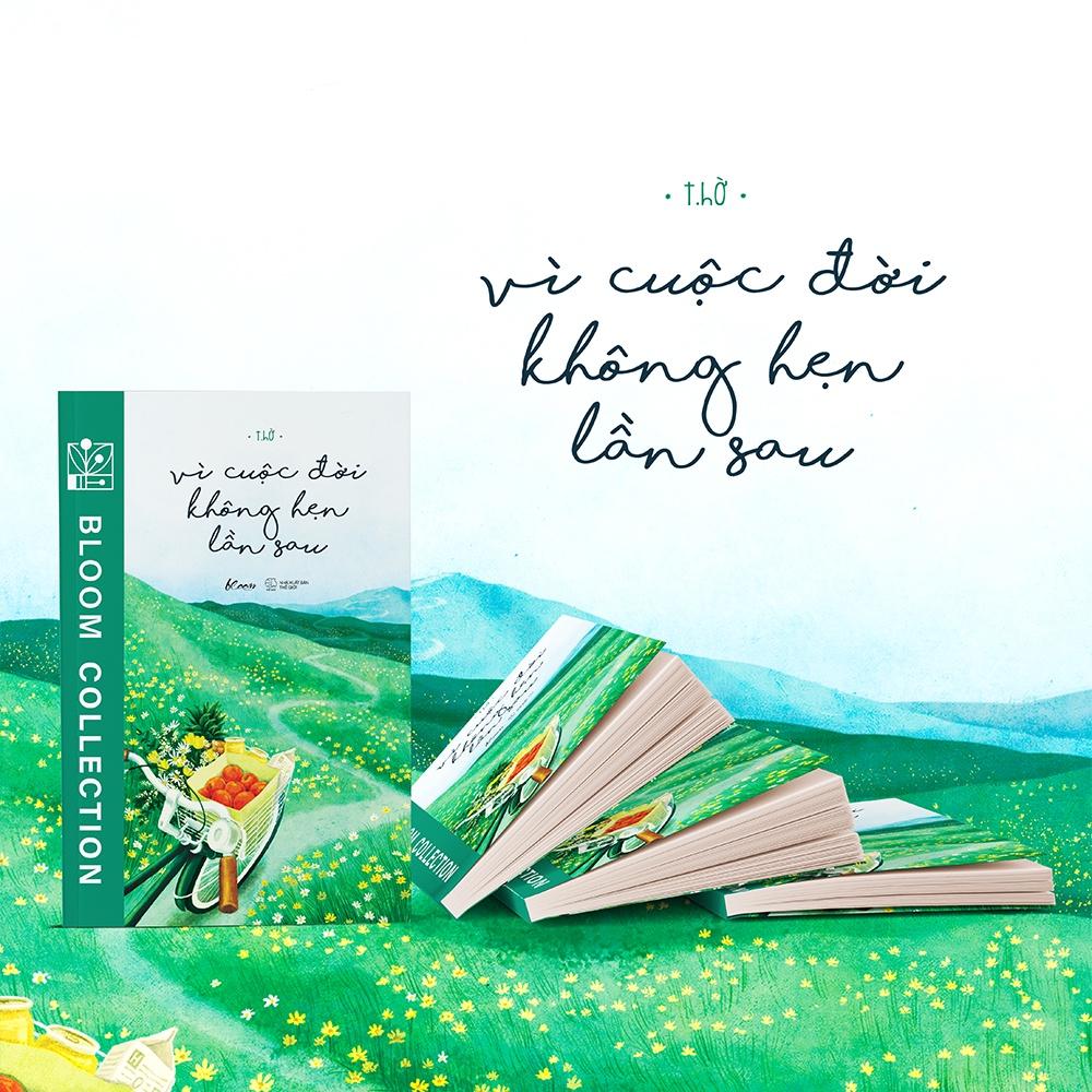 Sách Vì Cuộc Đời Không Hẹn Lần Sau - Skybooks - BẢN QUYỀN