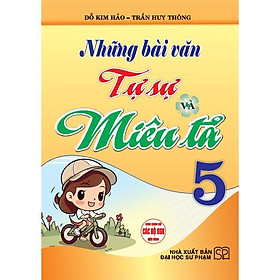 Sách - Những Bài Văn Tự Sự Và Miêu Tả Lớp 5 - Dùng Chung Cho Các Bộ SGK Hiện Hành - Hồng Ân
