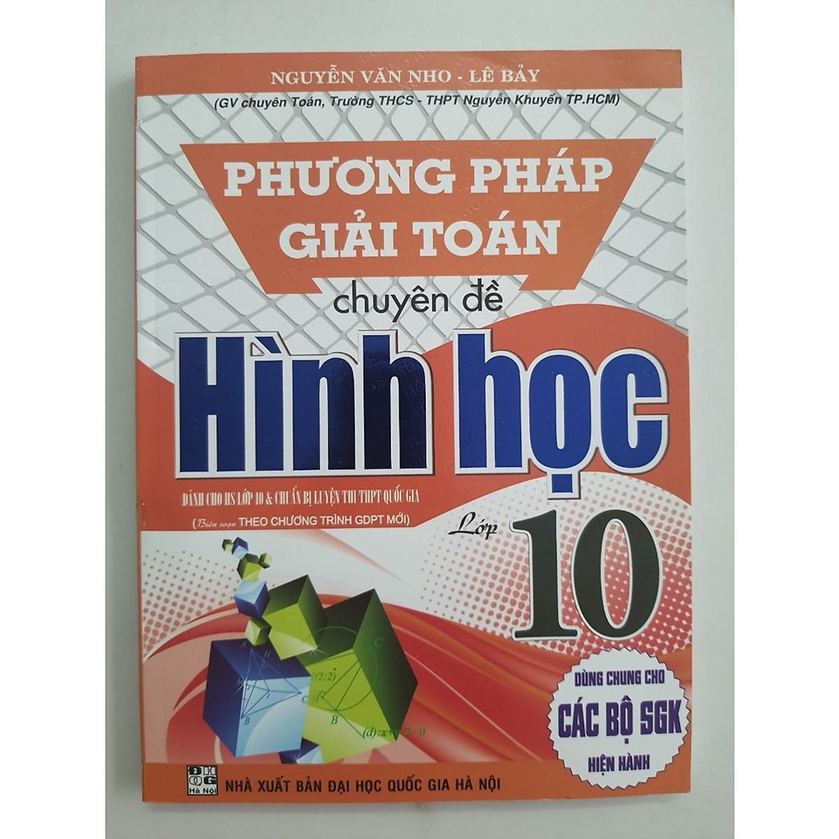 Sách - Phương Pháp Giải Toán Chuyên Đề Hình Học Lớp 10 - Dùng Chung Các Bộ SGK Hiện Hành - Hồng Ân