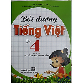 Bồi Dưỡng Tiếng Việt Lớp 4 (Bám Sát SGK Kết Nối)