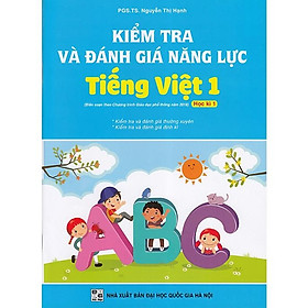 Sách - Kiểm tra và đánh giá năng lực Tiếng Việt 1 học kì 1 (Biên soạn theo chương trình GDPT 2018)