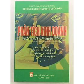 Phân Tích Kinh Doanh Lý Thuyết Và Thực Hành - Nguyễn Năng Phúc - NXB Tài Chính - Minh Đức
