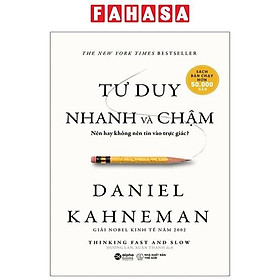 Tư Duy Nhanh Và Chậm (Tái Bản)