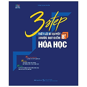 3 STEP - Tiết Lộ Bí Quyết 3 Bước Đạt Điểm 8+ Hóa Học