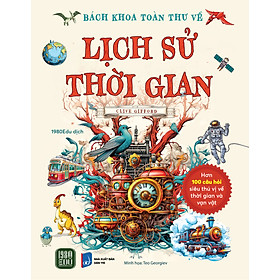 Sách - Bách Khoa Toàn Thư Về Lịch Sử Thời Gian - Clive Gifford