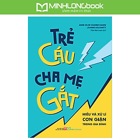Sách: Trẻ Cáu, Cha Mẹ Gắt