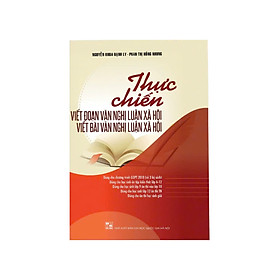 Sách - Thực Chiến Viết Đoạn Văn Bài Văn Nghị Luận Xã Hội