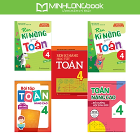 Sách: Combo 5 Cuốn Lớp 4: Toán Nâng Cao + Rèn Kĩ Năng Học Tốt Toán