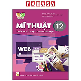Sách Giáo Khoa Mĩ Thuật 12 - Thiết Kế Mĩ Thuật Đa Phương Tiện (Kết Nối) (Chuẩn)