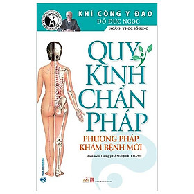 Quy Kinh Chẩn Pháp (Tái Bản 2020)