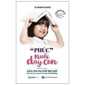 "Phúc" Nuôi Dạy Con (Tái Bản)