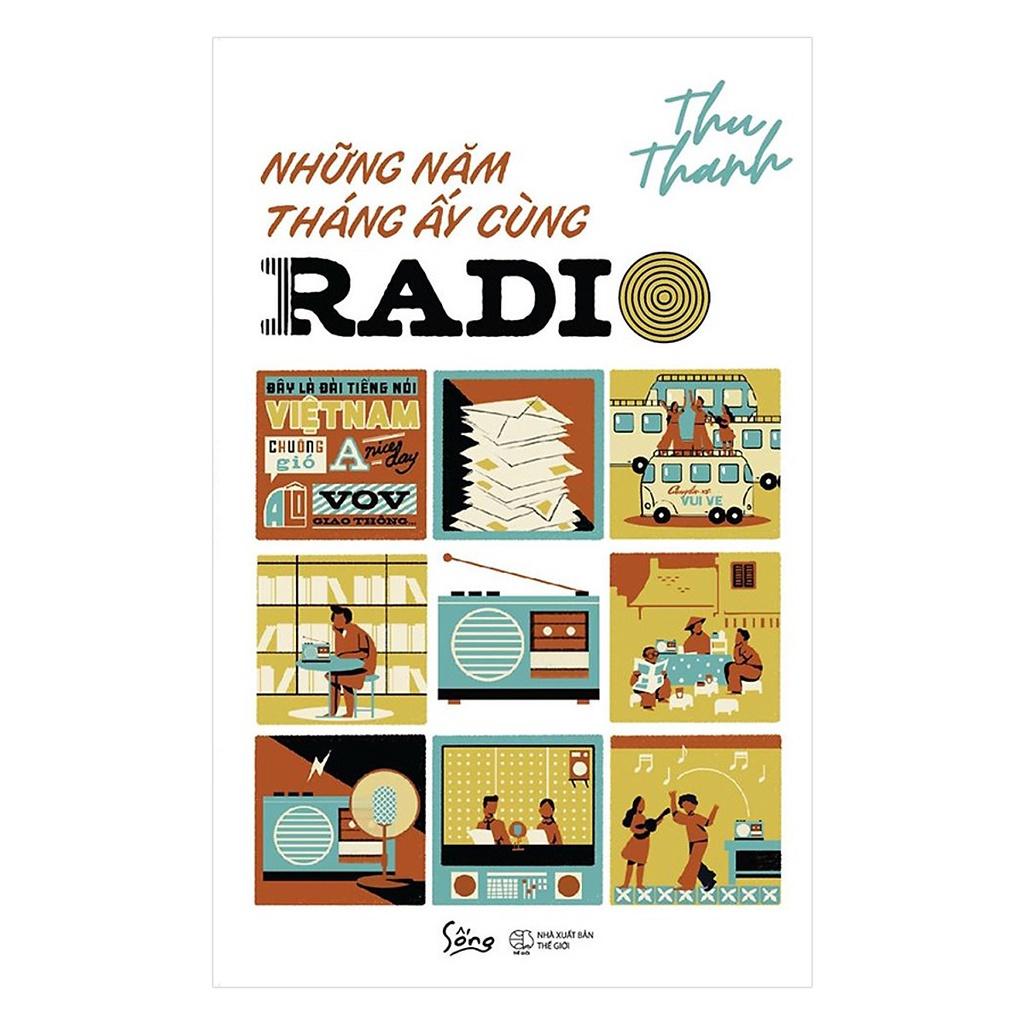 Những Năm Tháng Ấy Cùng Radio (Bìa Màu Xanh) - Bản Quyền