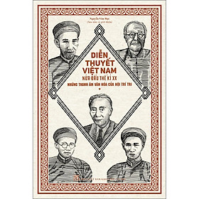 Diễn Thuyết Việt Nam Nửa Đầu Thế Kỷ XX