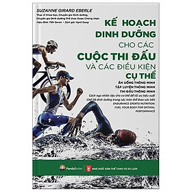 Kế Hoạch Dinh Dưỡng Cho Các Cuộc Thi Đấu Và Các Điều Kiện Cụ Thể - Ăn Uống Thông Minh, Tập Luyện Thông Minh, Thi Đấu Thông Minh