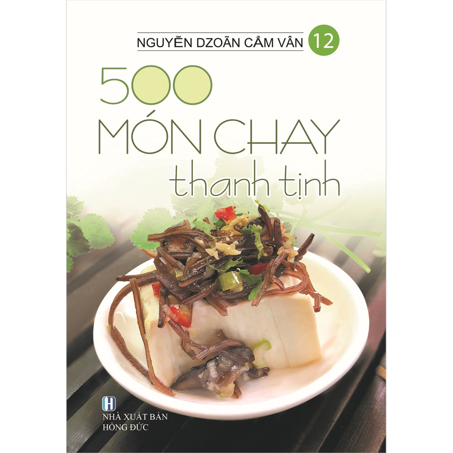 Combo 4 Cuốn: 500 Món Chay Thanh Tịnh (Tập 11-Tập 14)