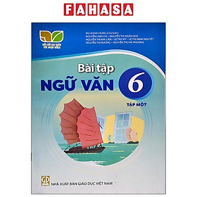 Sách Giáo Khoa Bài Tập Ngữ Văn 6 - Tập 1 (Kết Nối) (Chuẩn)