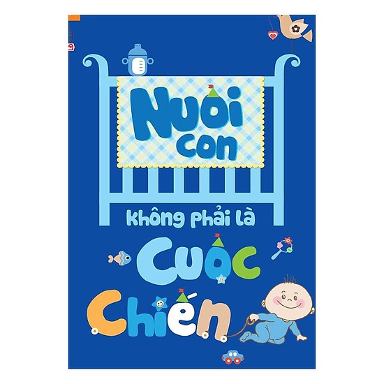 Combo Sách Làm Cha Mẹ - Cha Mẹ Thông Thái: Cẩm Nang Ăn Dặm Bé Tự Chỉ Huy Của Mẹ Việt - Quẳng Cái Cân Đi Mà Khôn Lớn + Nuôi Con Không Phải Là Cuộc Chiến (Tái Bản) - (Tặng Kèm Poster Quy Tắc 5 Ngón Tay)