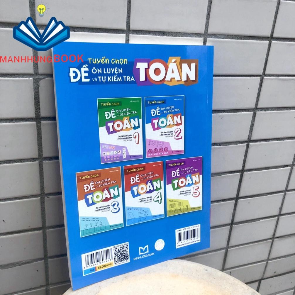 Sách: Tuyển chọn Đề Ôn Luyện và Tự Kiểm Tra Toán Lớp 2 - Ôn Tập Lí Thuyết Và Bổ Sung Bài Tập Ngoài Giờ