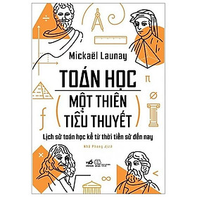 Toán Học - Một Thiên Tiểu Thuyết