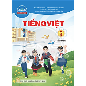 Sách giáo khoa Tiếng Việt 5- tập một- Chân Trời Sáng Tạo (Kèm Nilon bọc Sách)