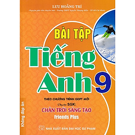 Bài tập tiếng anh 9 - Friends Plus - Chân trời sáng tạo (Tặng kèm đáp án)