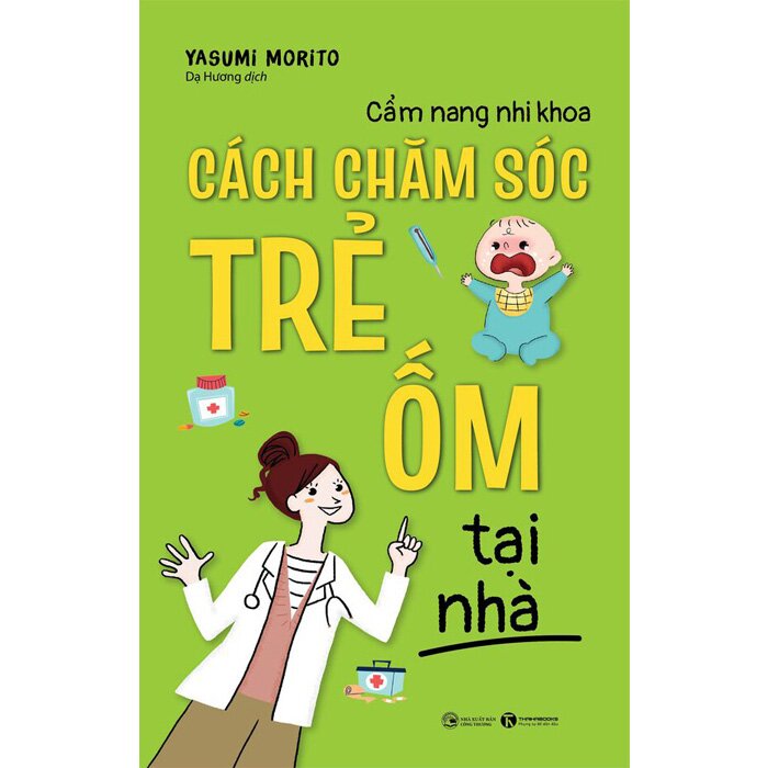 Combo Cẩm Nang Nhi Khoa - Giải Quyết Nỗi Bất An Khi Chăm Sóc Trẻ Nhỏ + Cách Chăm Sóc Trẻ Ốm Tại Nhà