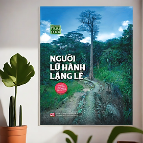 Người lữ hành lặng lẽ (Tác phẩm được tặng Giải thưởng Hồ Chí Minh) - TH260
