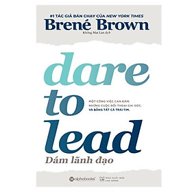 Dám Lãnh Đạo (Dare To Lead) - Bản Quyền