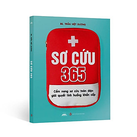 Sách - Sơ Cứu 365 - Cẩm Nang Sơ Cứu Toàn Diện Giải Quyết Tình Huống Khẩn Cấp - Nhà Xuất Bản Dân Trí