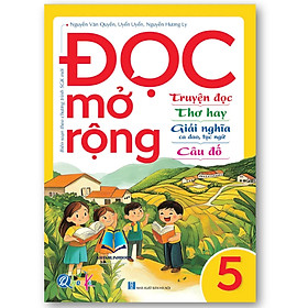 Sách - Đọc mở rộng, Truyện đọc, Thơ hay, Giải nghĩa ca dao, tục ngữ, Câu đố - Lớp 5