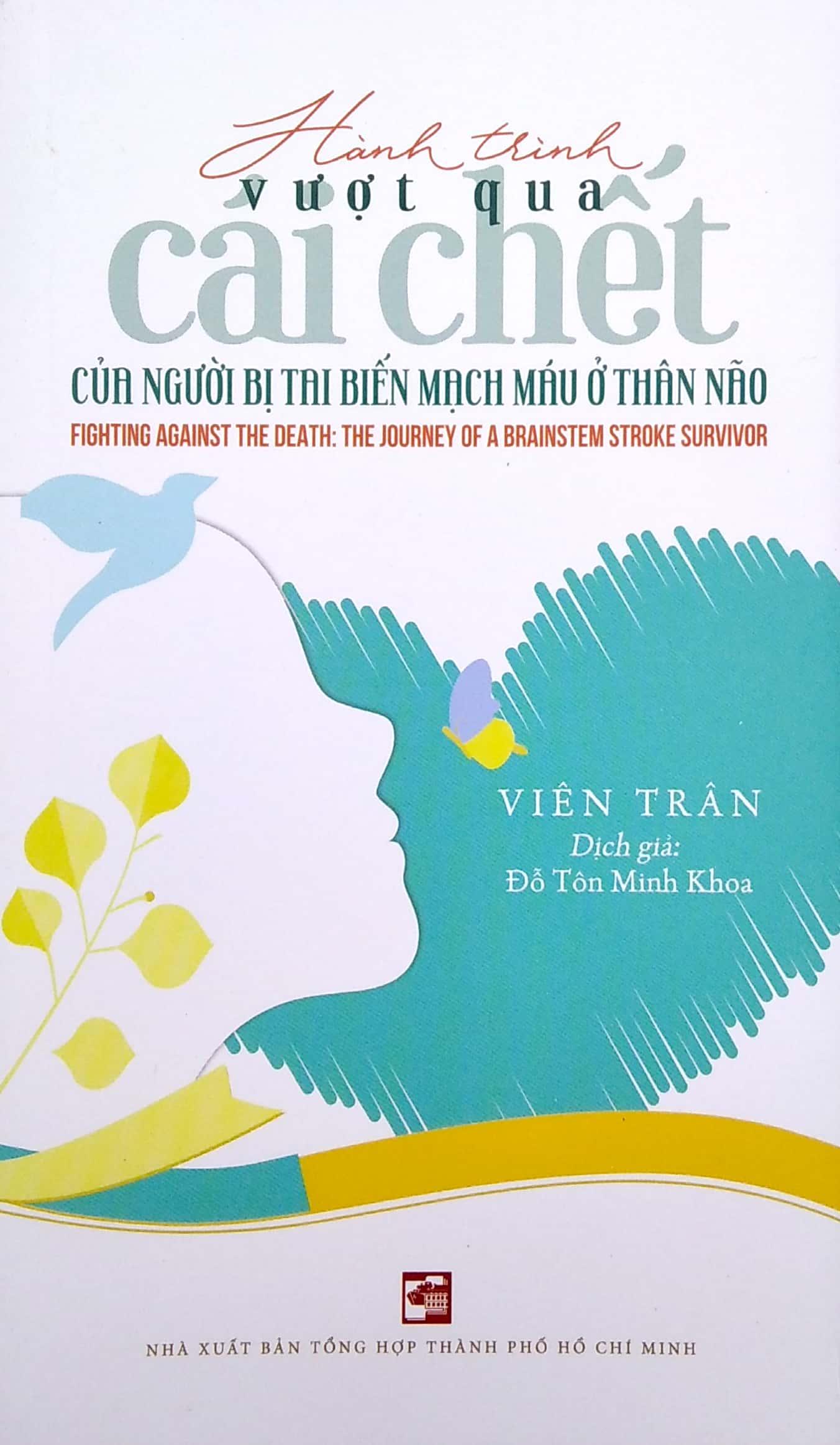 Hành Trình Vượt Qua Cái Chết Của Người Bị Tai Biến Mạch Máu Ở Thân Não (Song Ngữ Anh - Việt)