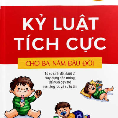 Kỷ Luật Tích Cực Cho Ba Năm Đầu Đời