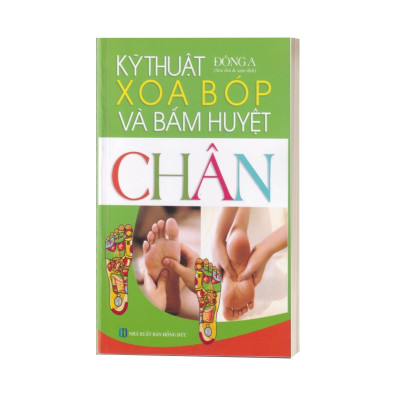 Kỹ Thuật Xoa Bóp Và Bấm Huyệt Chân